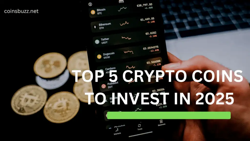 Top 5 Crypto Coins to invest in 2025