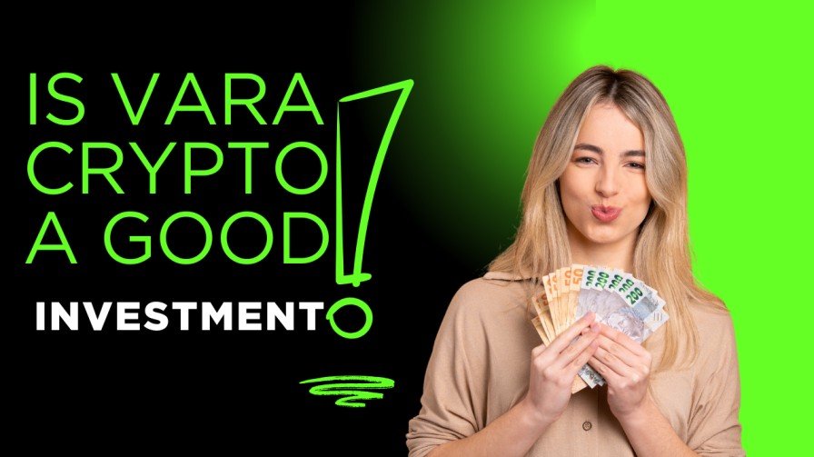 Is Vara Crypto a good investment 