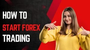 How To Start Trading in Forex